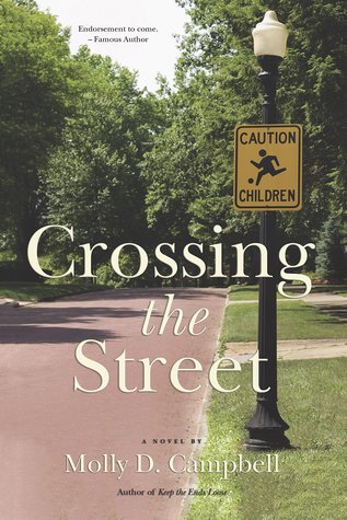 Crossing the Street by Molly D. Campbell