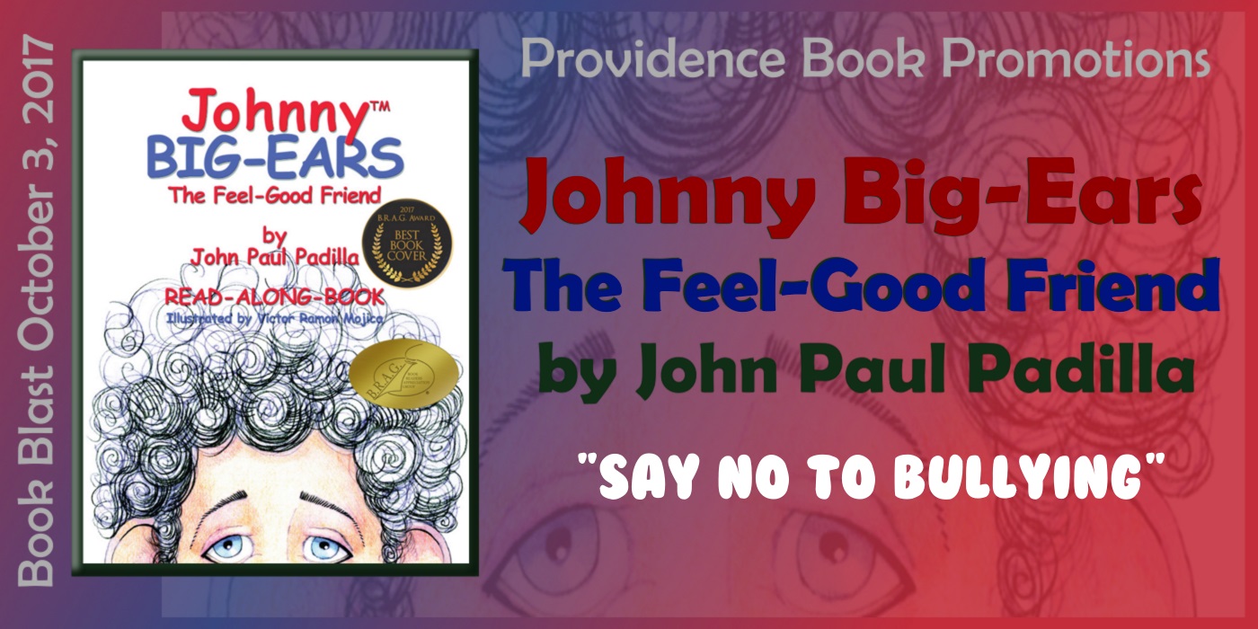 Johnny Big-Ears, The Feel-Good Friend by John Paul Padilla