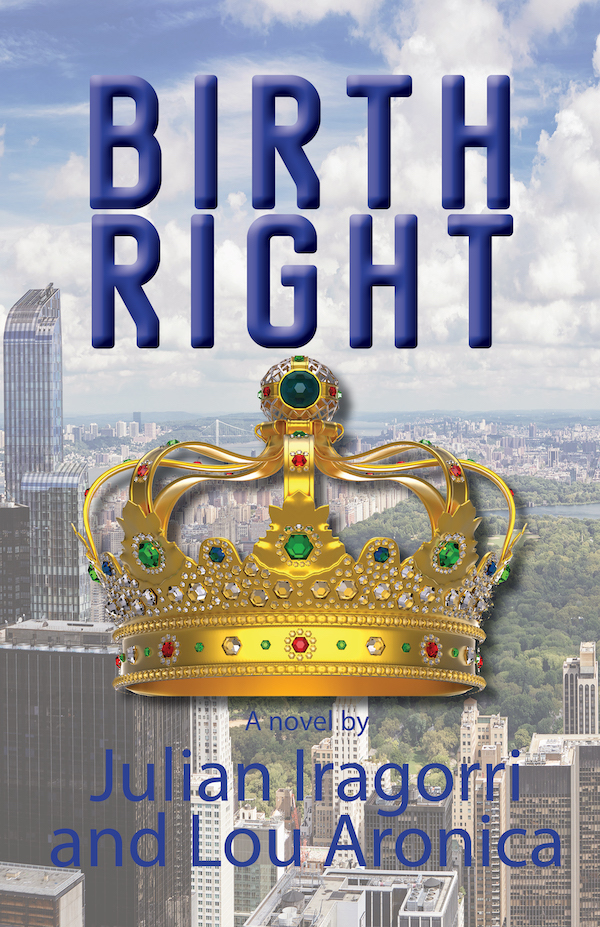 Birth Right by Julian Iragorri and Lou Aronica