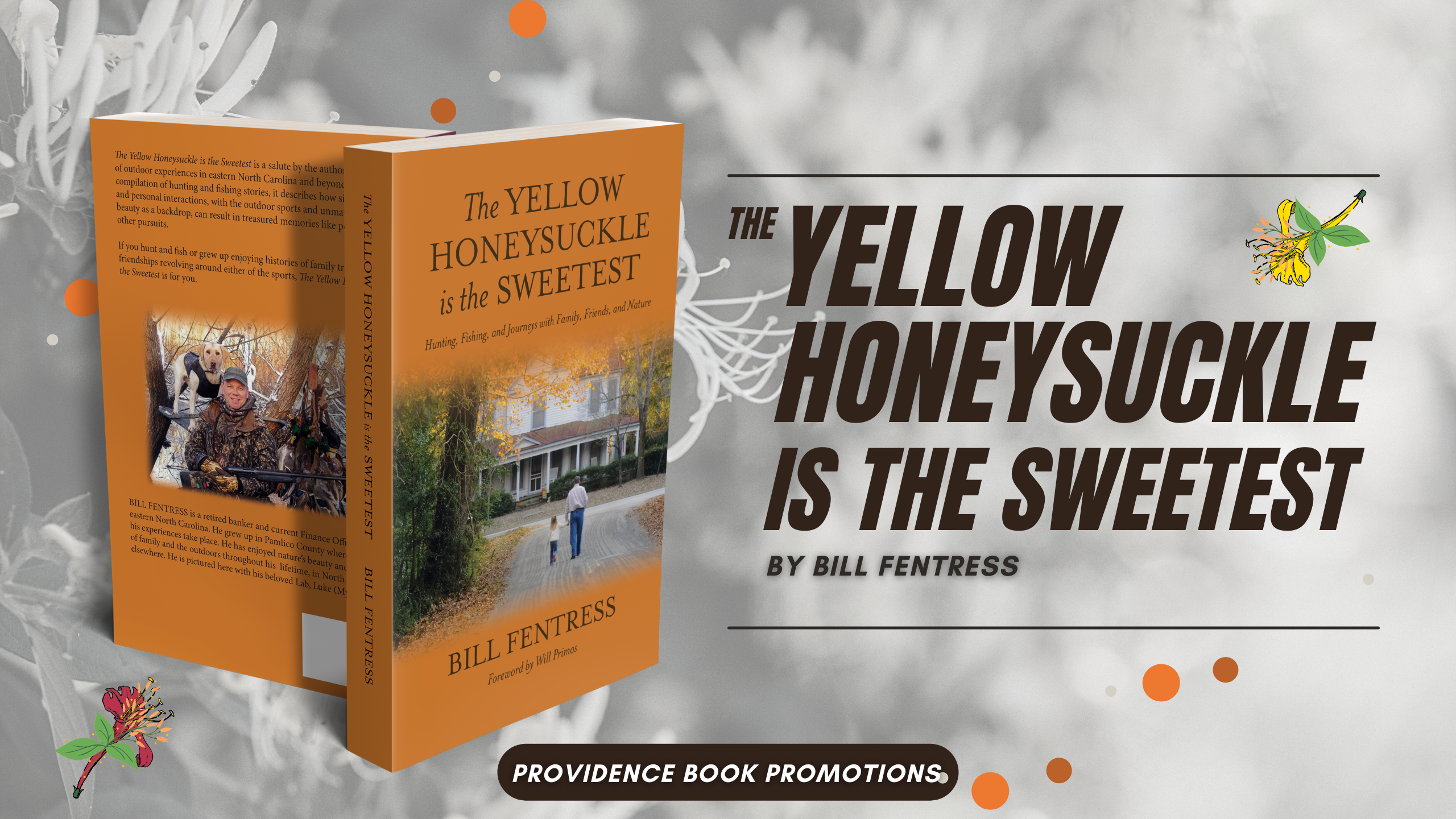 The Yellow Honeysuckle is the Sweetest by Bill Fentress Banner