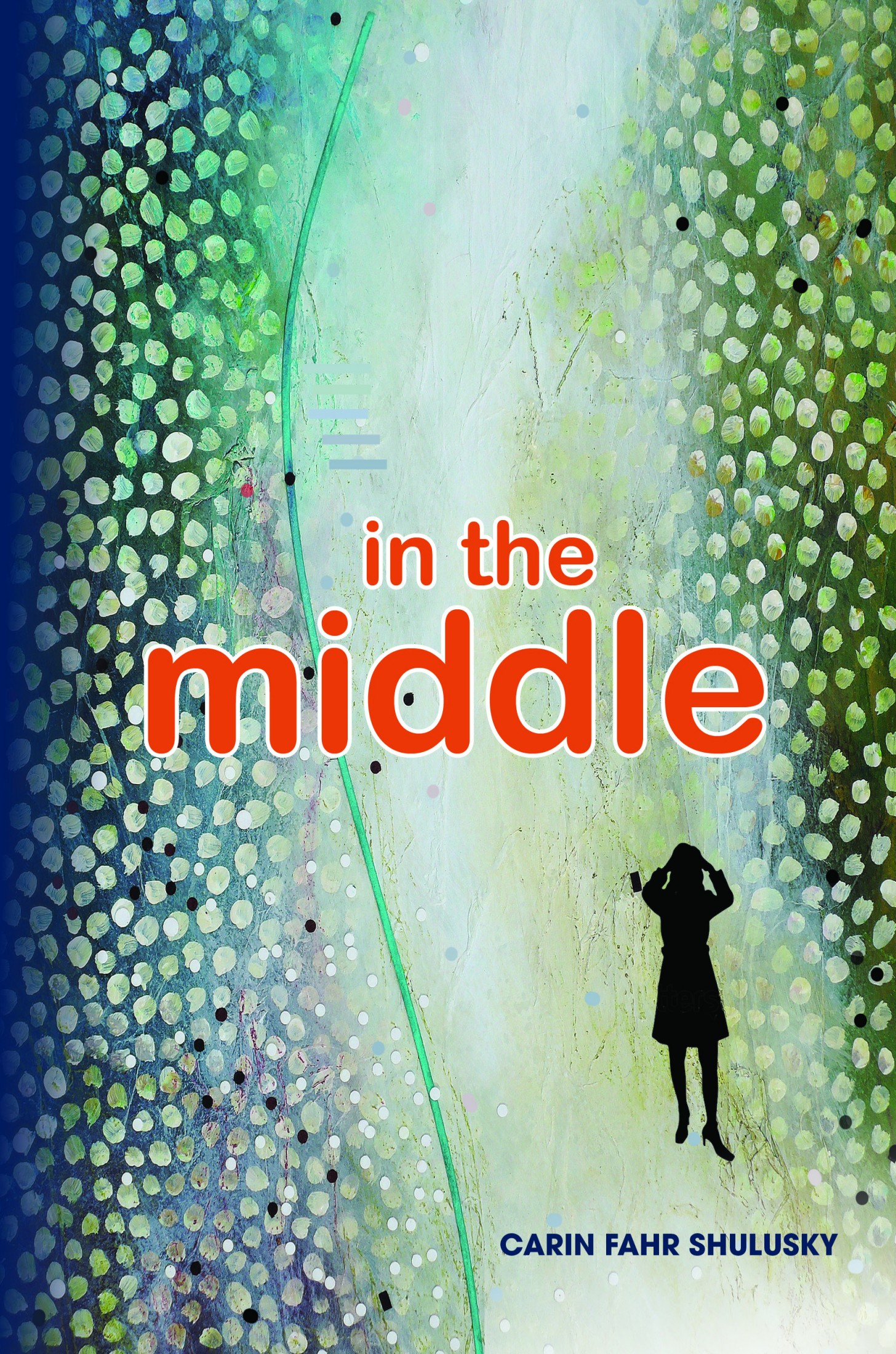 In the Middle by Carin Fahr Shulusky